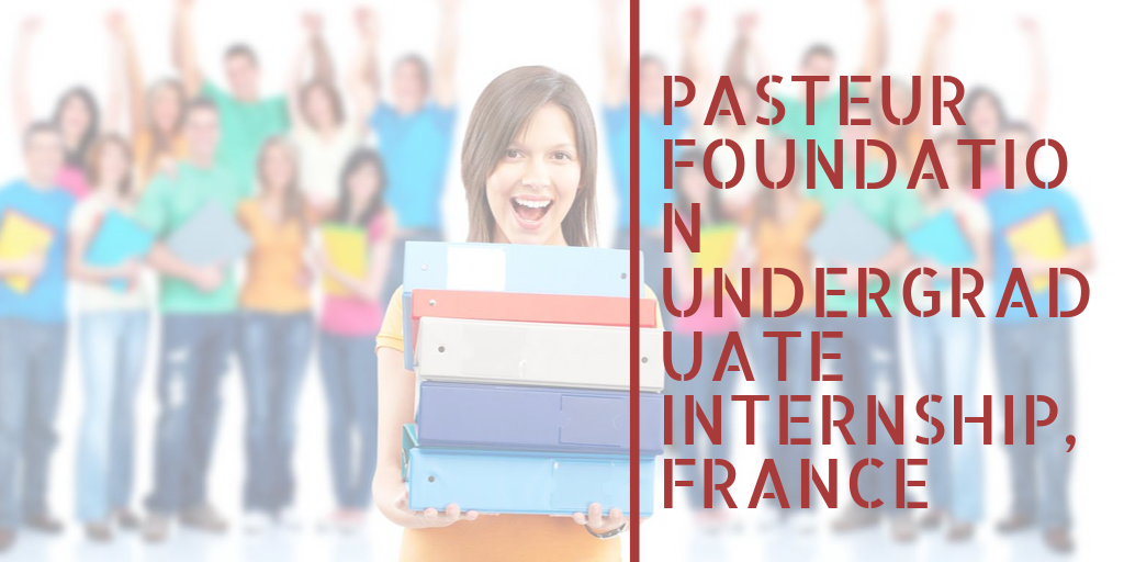 Pasteur Foundation Undergraduate Internship, France 2018