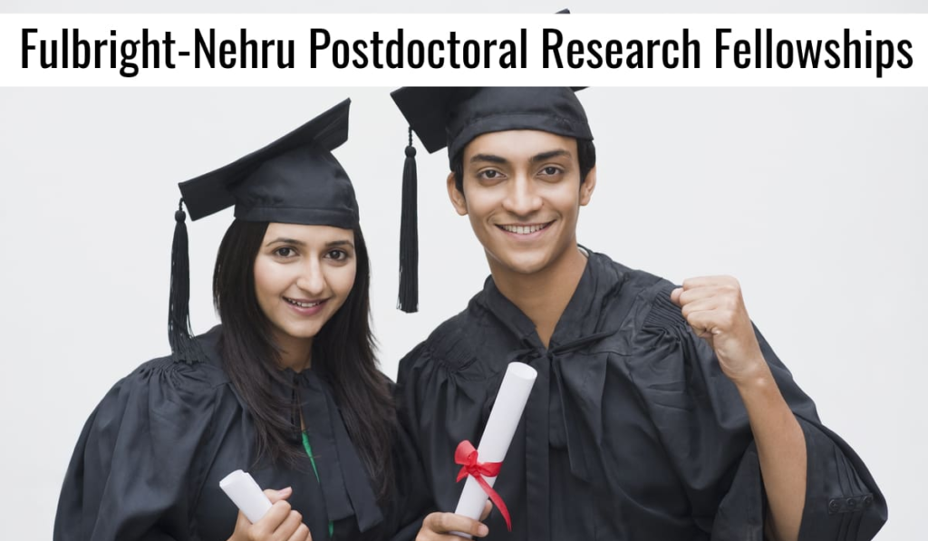 Fulbright Nehru Doctoral Research Fellowships for Indian Scholars in USA, 2021-2022