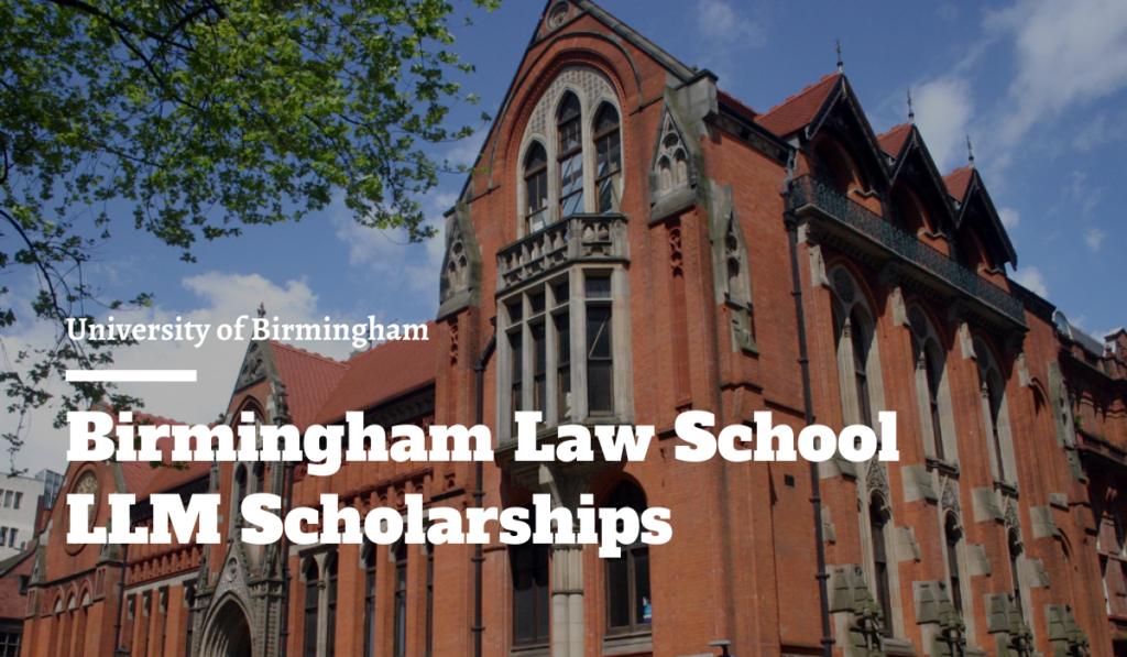 LLM Scholarships for UK/EU and International Students at University of Birmingham, UK