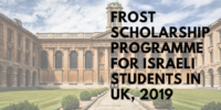 Frost Scholarship Programme for Israeli Students in UK, 2019
