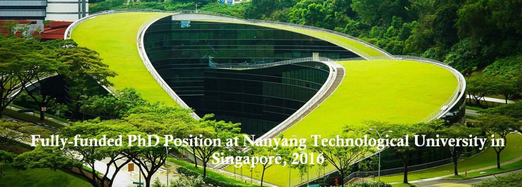 Fully-funded PhD Position at Nanyang Technological University in Singapore, 2016