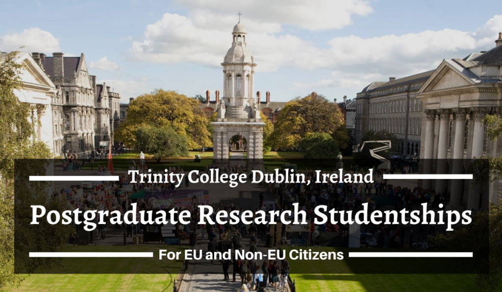 Postgraduate Research Studentships for EU and Non-EU Citizens at Trinity College Dublin in Ireland, 2020