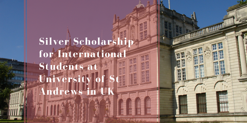 Silver Scholarship for International Students at University of St Andrews in UK