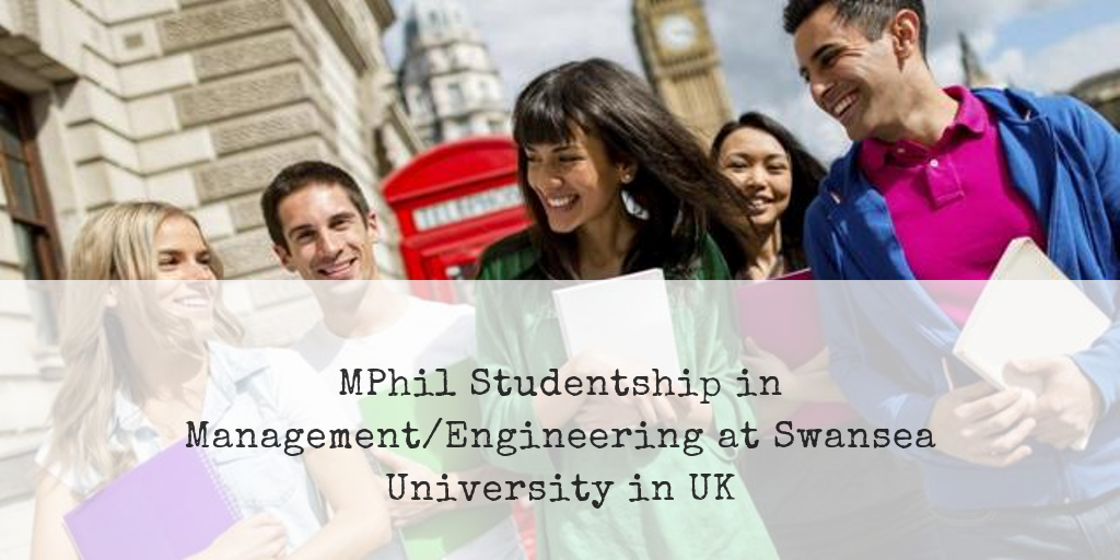 MPhil Studentship in Management/Engineering at Swansea University in UK, 2018