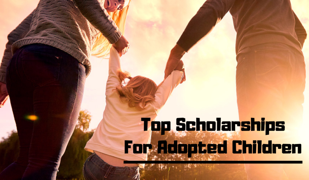 Top Scholarships for Adopted Children