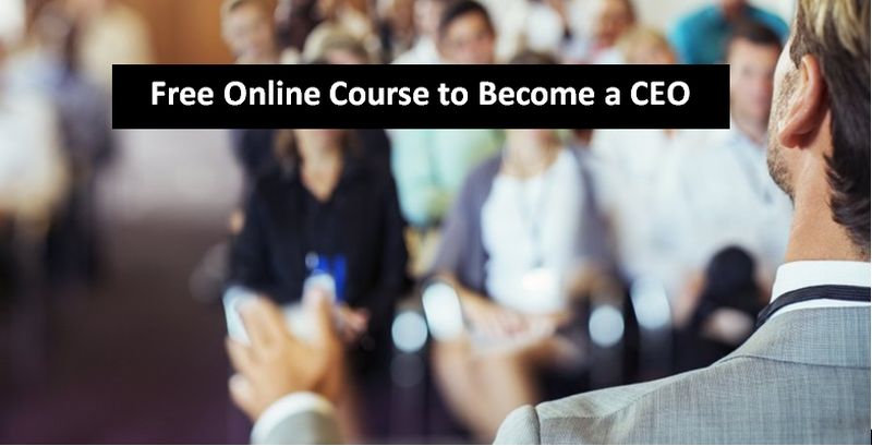 Free Online Course to Become a CEO