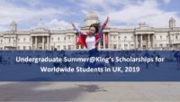 Undergraduate Summer@King’s Scholarships for Worldwide Students in UK, 2019