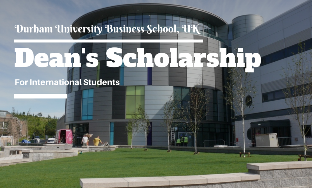 Durham University Business School Dean's Scholarship for International
