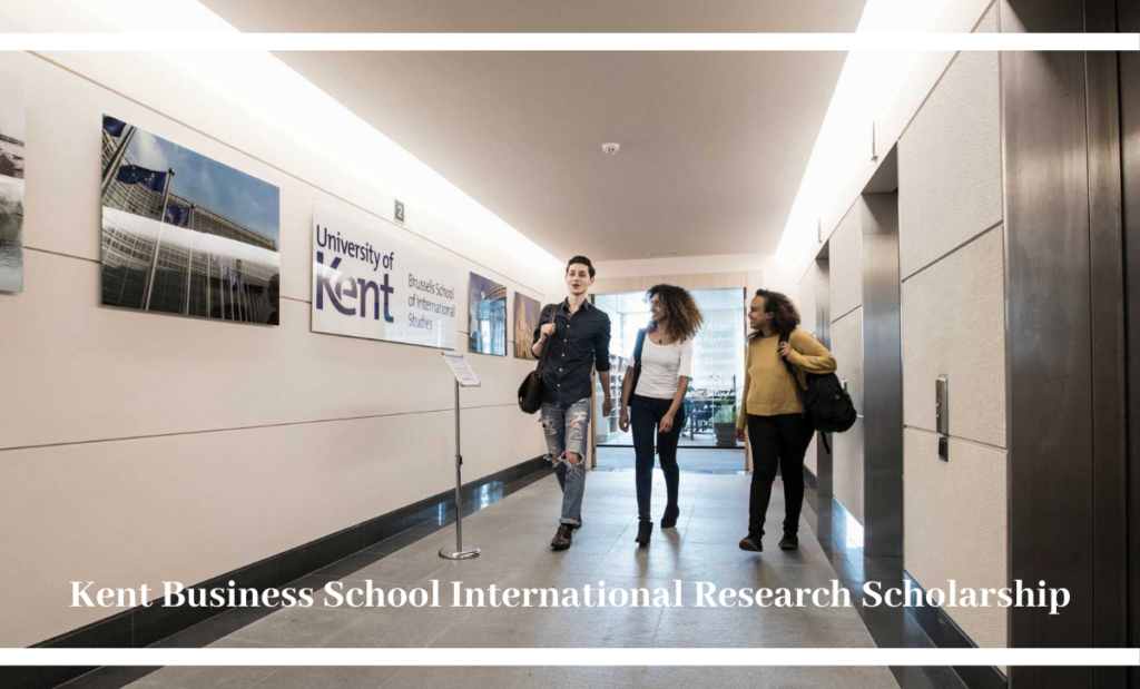 Kent Business School International Research Scholarship in USA, 2020