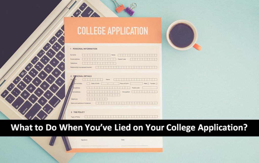 What to Do When You’ve Lied on Your College Application?