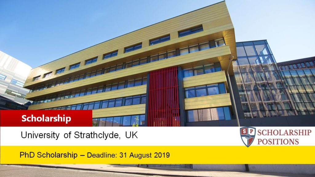 University of Strathclyde PhD Studentship for International Students in UK, 2019
