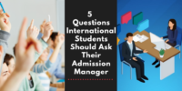 5 Questions International Students Should Ask their Admission Manager