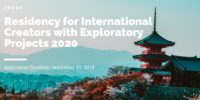 Residency for International Creators with Exploratory Projects 2020 in Japan