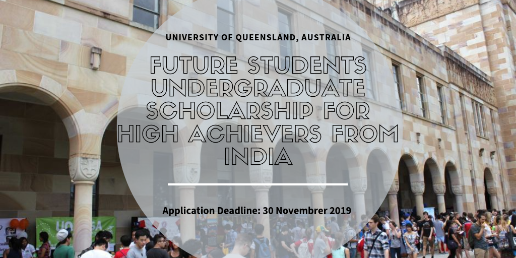 UQ Future Students Undergraduate Scholarship for High Achievers from India in Australia