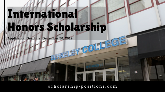 International Honors Scholarship At Berkeley College In The USA Scholarship Positions