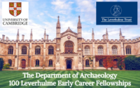 100 Leverhulme Early Career Fellowships at the Department of Archaeology, Cambridge University, UK
