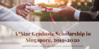 A*Star Graduate Scholarship in Singapore, 2019-2020