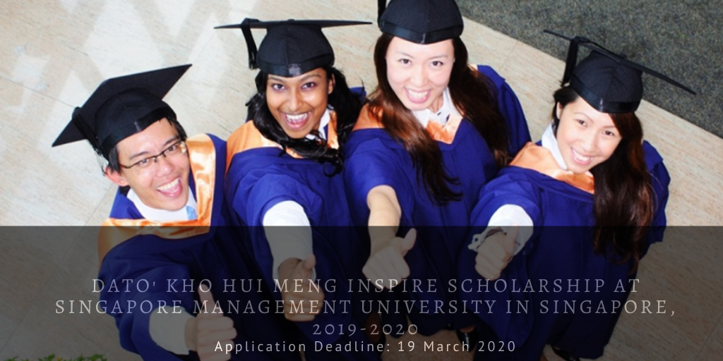 Dato' Kho Hui Meng Inspire Scholarship at Singapore Management University in Singapore, 2019-2020