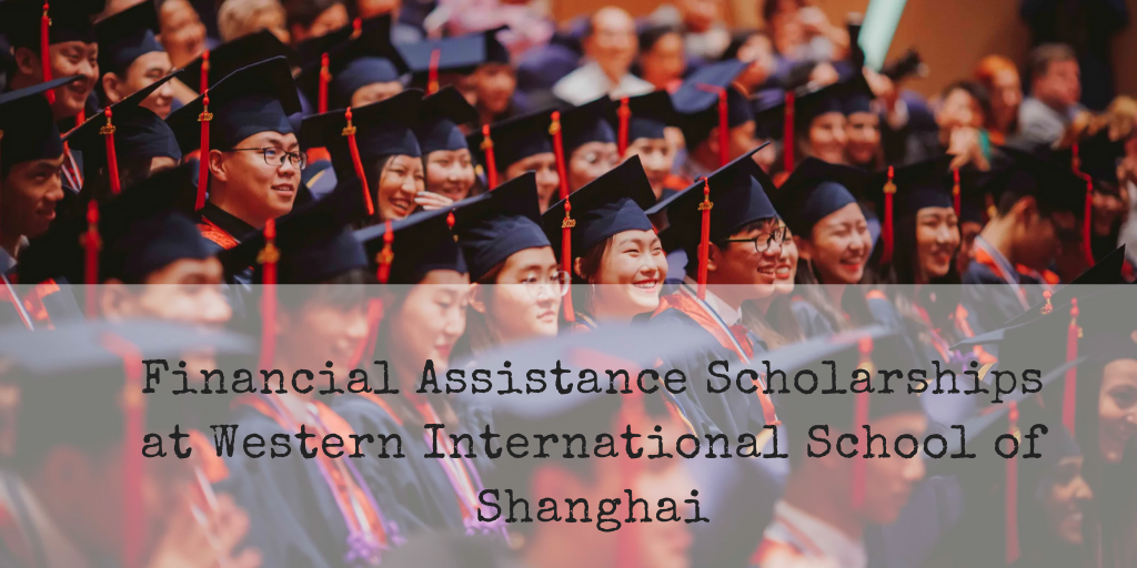 Financial Assistance Scholarships at Western International School of Shanghai