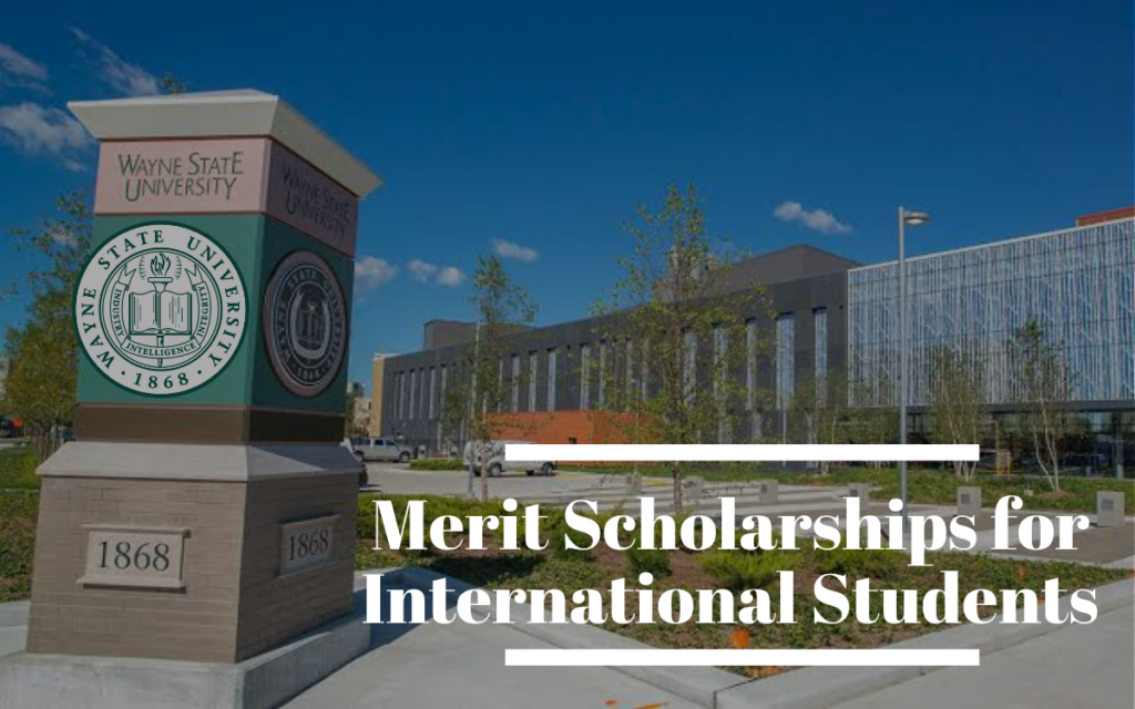 Merit Scholarships for International Students at Wayne State University, USA