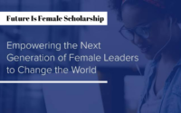 The Future Is Female Scholarship in the United States