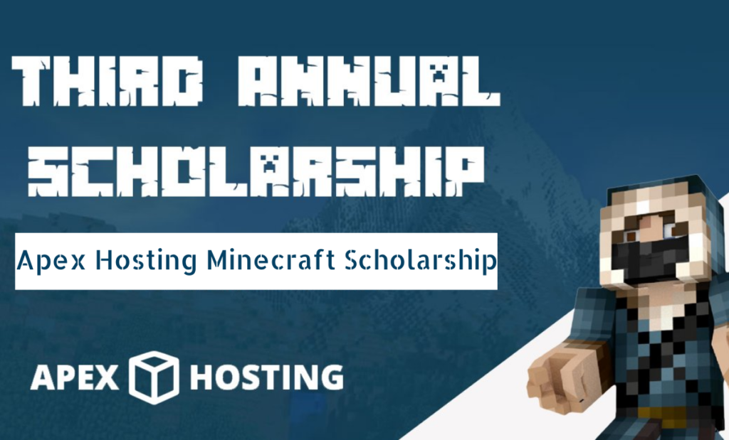Apex Hosting Minecraft Scholarship Scholarship Positions 2024 2025