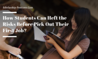 How Students Can Heft the Risks Before Pick Out Their First Job?