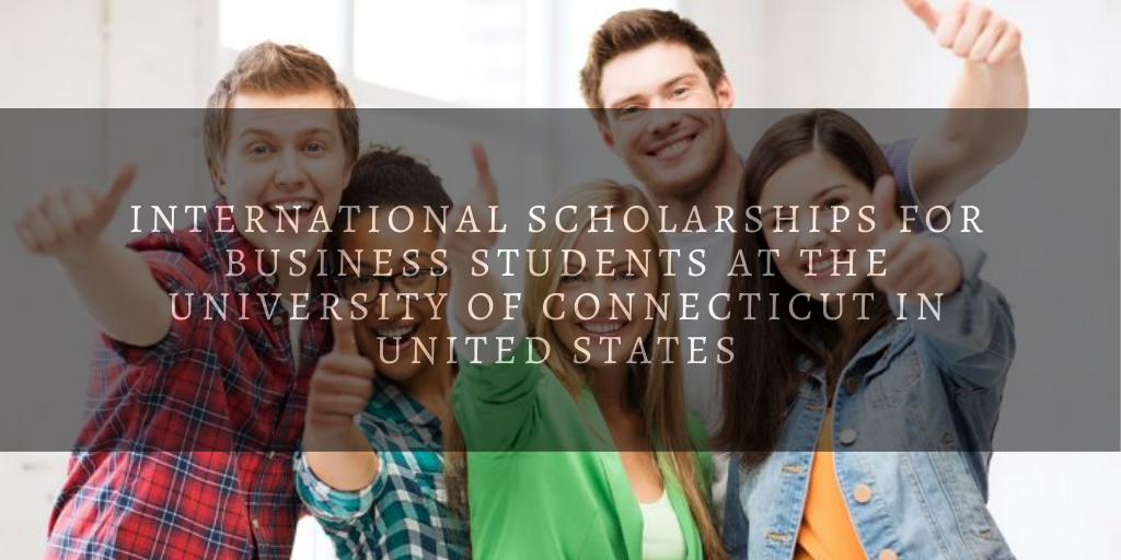 International Scholarships for Business Students at the University of Connecticut in United States