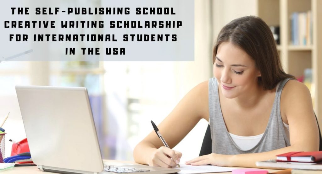 The Self-Publishing School Creative Writing Scholarship for International Students in the USA