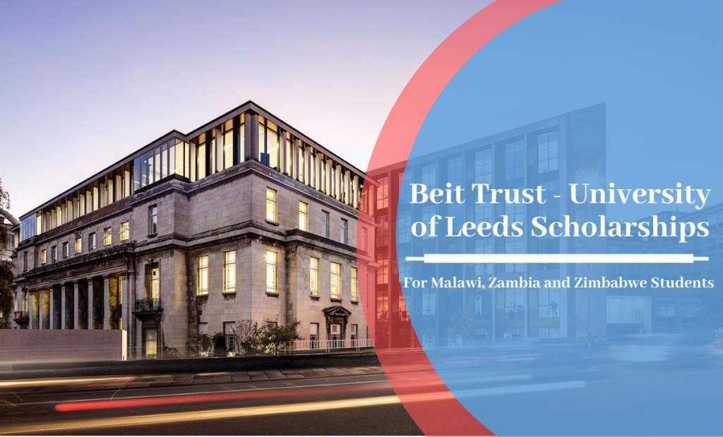 Beit Trust - University of Leeds Scholarships for Malawi, Zambia and Zimbabwe Students