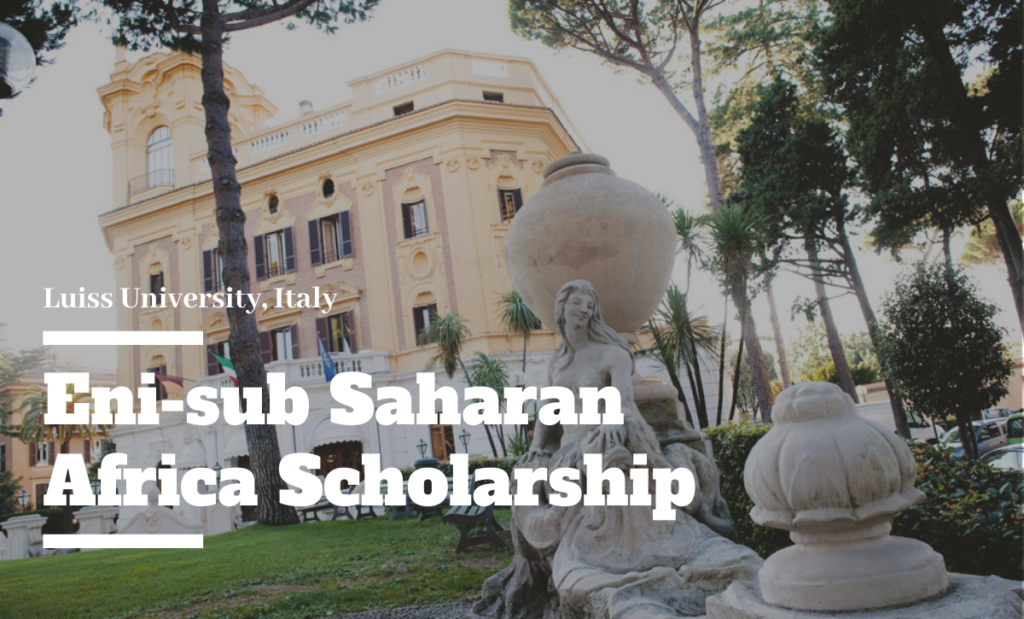Eni-sub Saharan Africa Scholarship at Luiss University in Italy