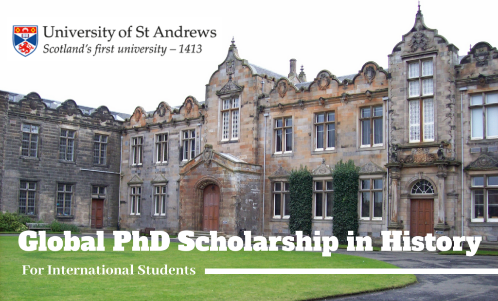 Global PhD Scholarship in History at the University of St Andrews, UK