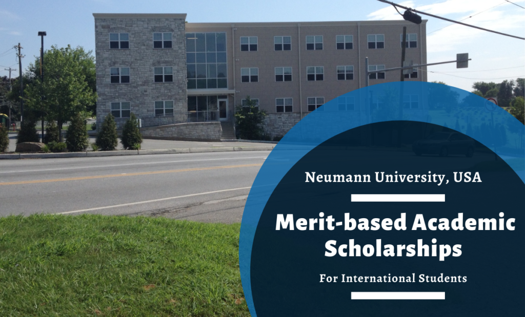 Merit-based Academic Scholarships for International Students at Neumann University, USA