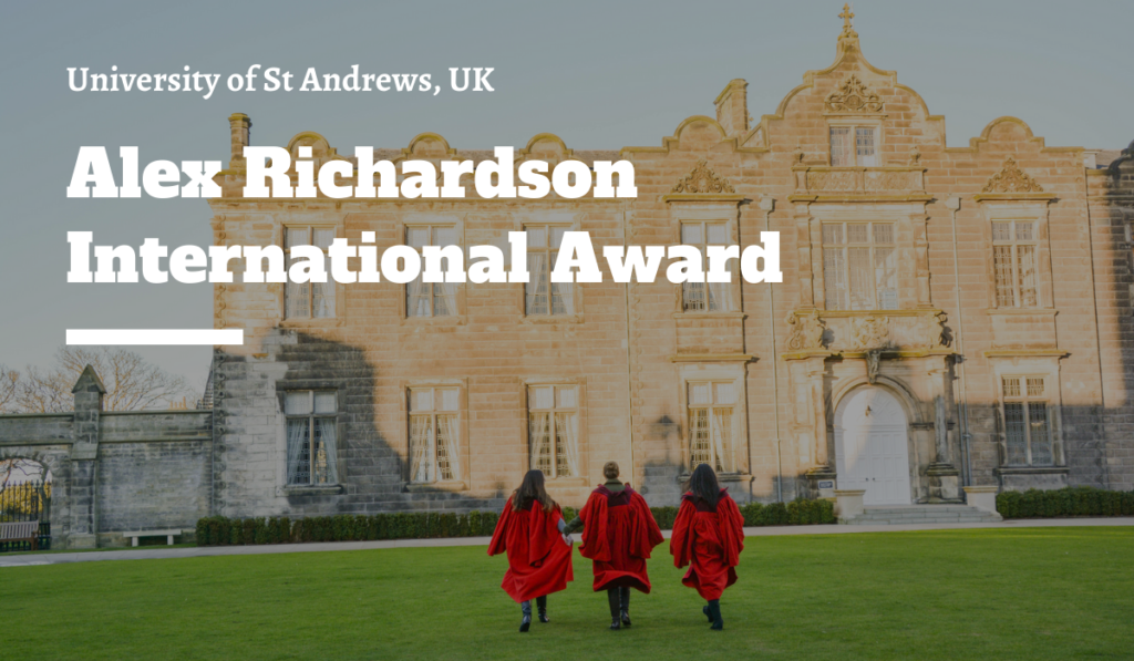 Alex Richardson International Award at the University of St Andrews, UK