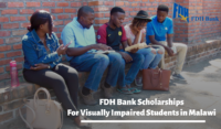 FDH Bank Scholarships for Visually Impaired Students in Malawi