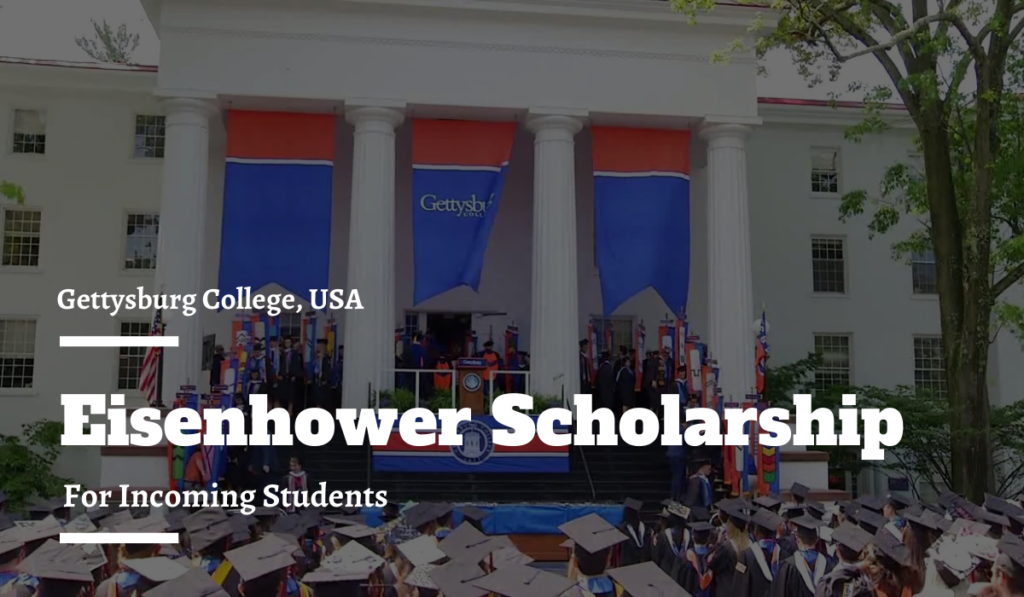Gettysburg College Eisenhower Scholarship for Incoming Students in the USA