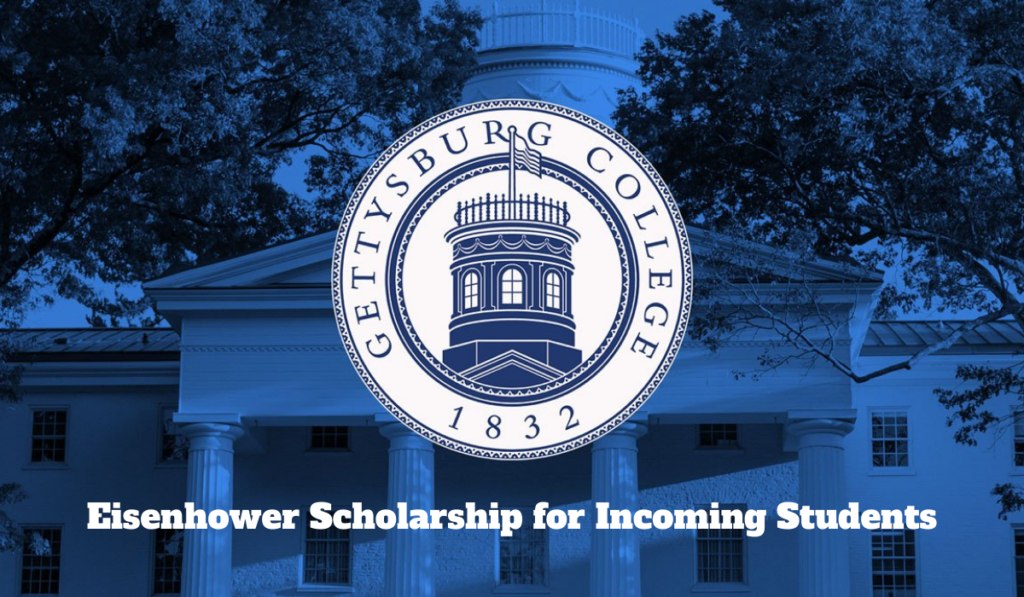 Gettysburg College Eisenhower Scholarship for Incoming Students in the USA