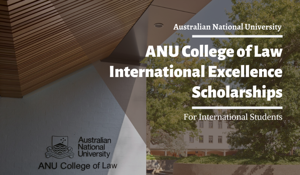 ANU College of Law International Excellence Scholarships in Australia