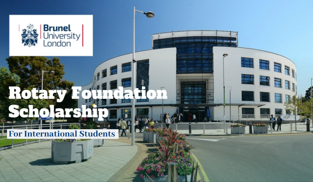 Brunel University London Rotary Foundation Scholarships for International Students