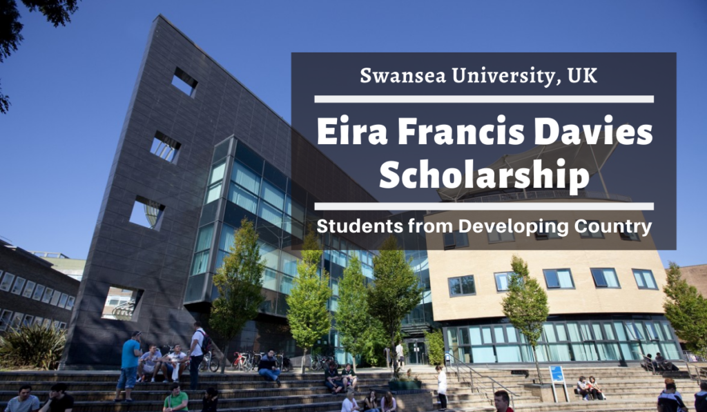Swansea University Eira Francis Davies Scholarship for Students from Developing Country