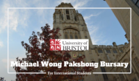 University of Bristol Michael Wong Pakshong Bursary for International Students in the UK