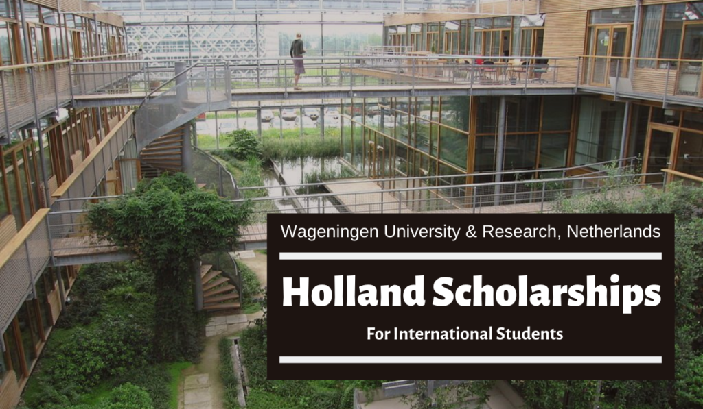 Wageningen University & Research Holland Scholarships in the Netherlands