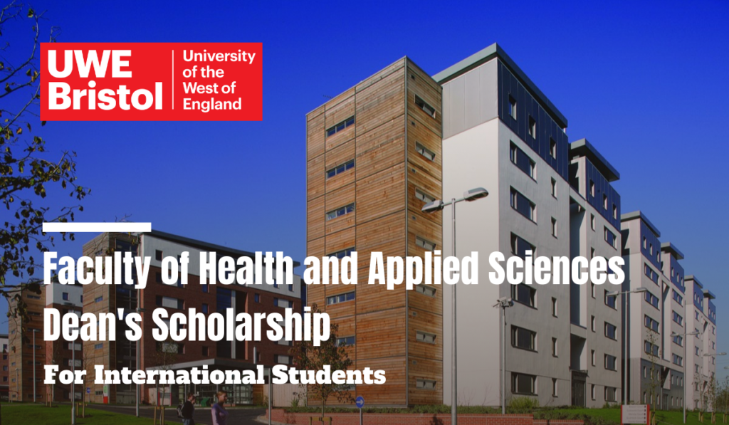 UWE Faculty of Health and Applied Sciences International Dean's Scholarships in the UK