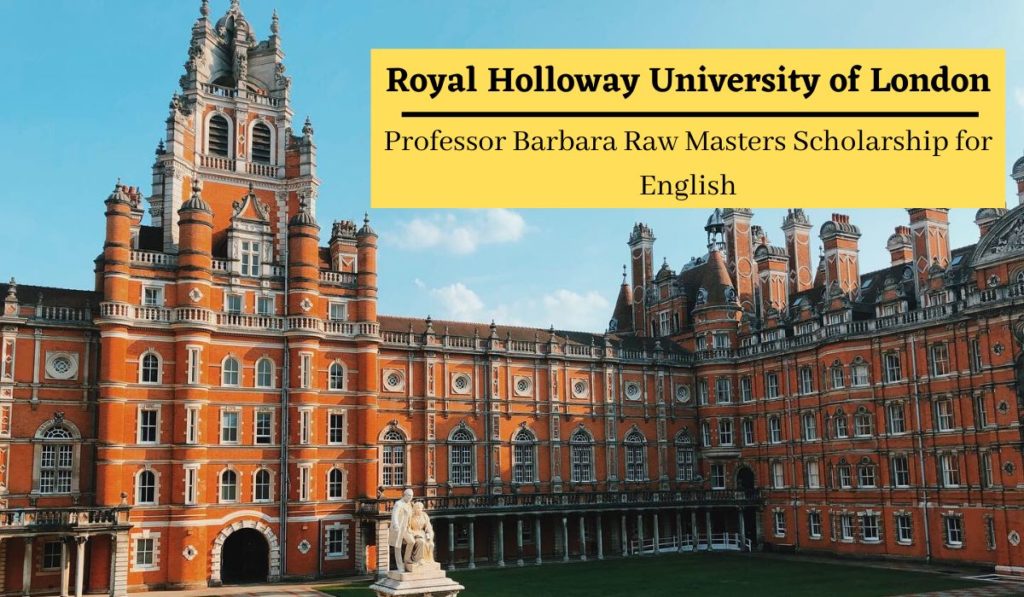 Royal Holloway Professor Barbara Raw Masters Scholarship for English