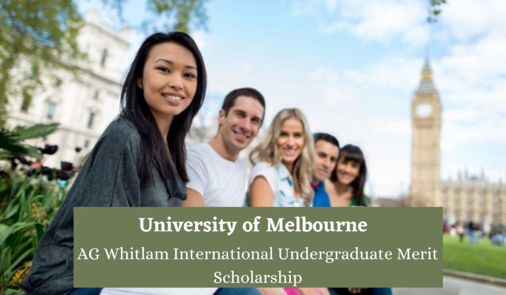 University of Melbourne AG Whitlam International Undergraduate Merit Scholarship