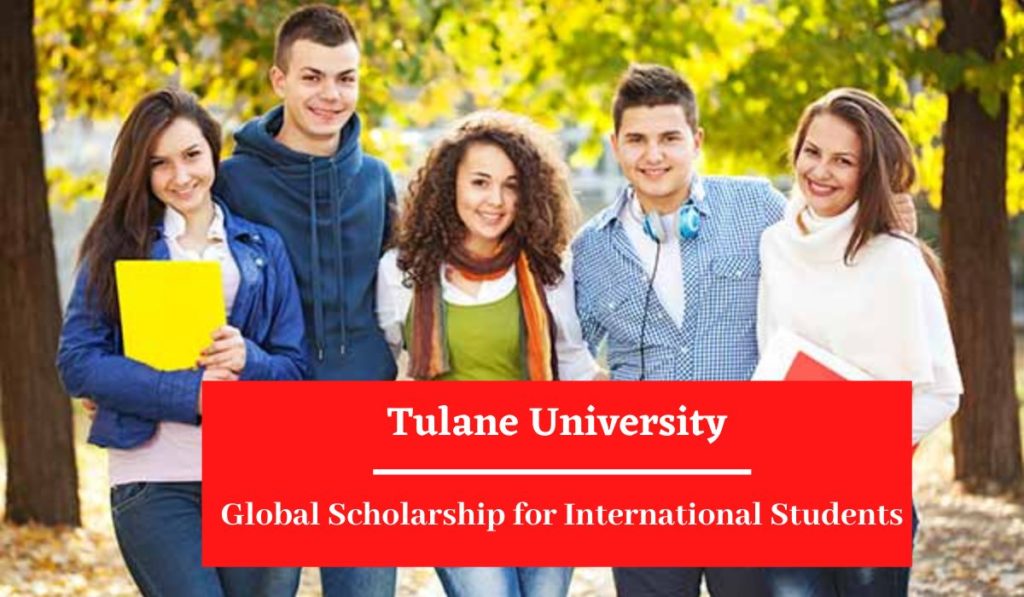 Tulane University Global funding for International Students in the USA