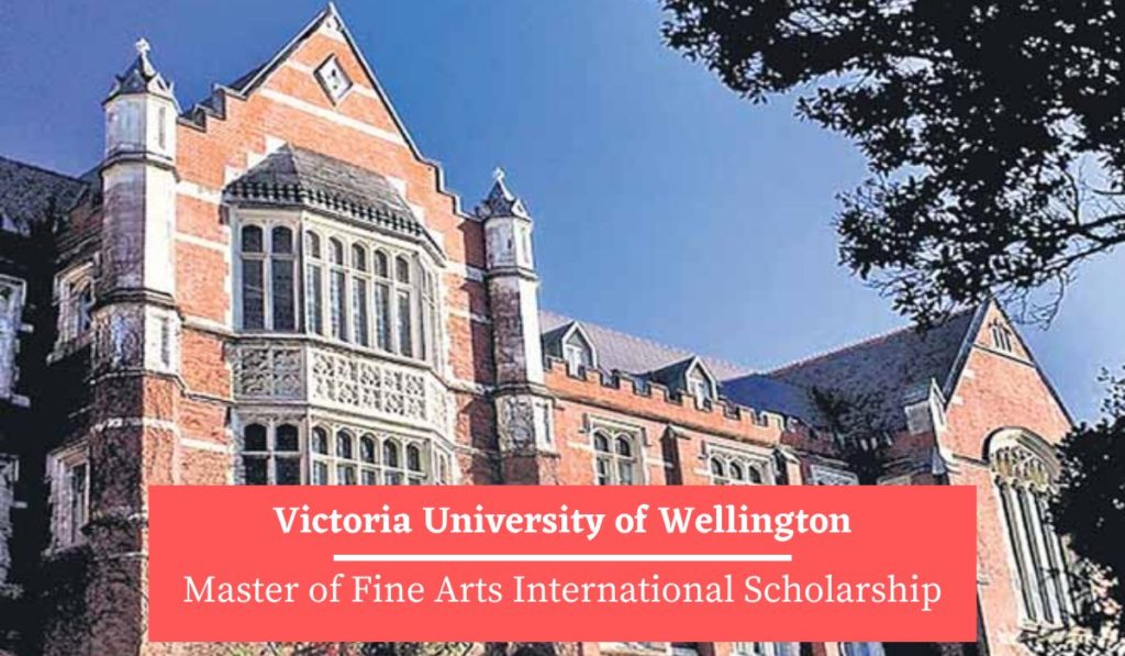 Victoria University of Wellington Master of Fine Arts International Scholarship