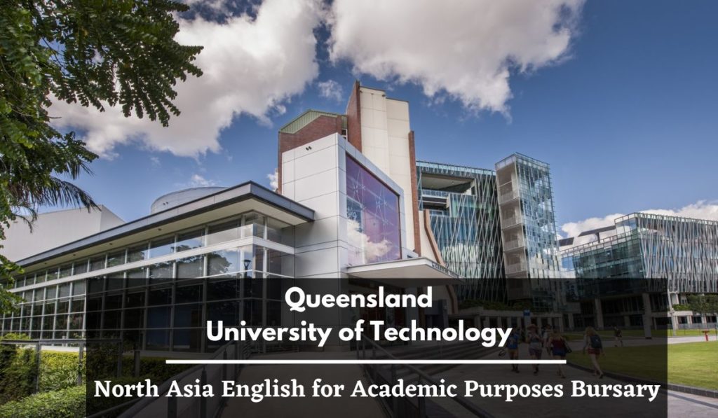 QUT North Asia English for Academic Purposes Bursary in the Australia