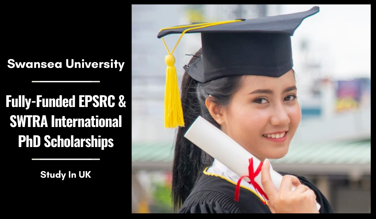 FullyFunded EPSRC & SWTRA International PhD Scholarships in UK
