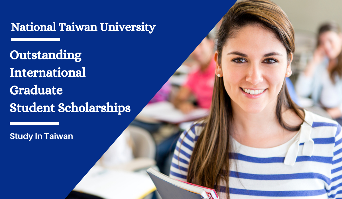 NTU Outstanding International Graduate Student Scholarships in Taiwan